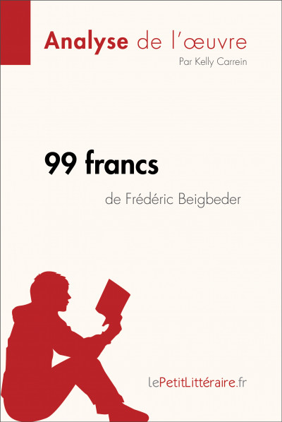 Analyse du livre :  99 francs