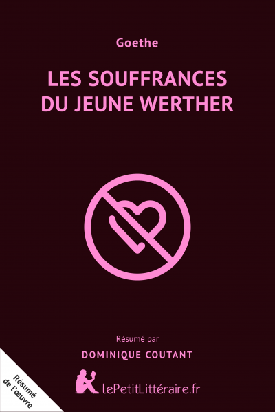 Les Souffrances Du Jeune Werther Resume Du Livre Lepetitlitteraire Fr