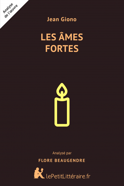 Les Ames Fortes Jean Giono Analyse Complete Du Livre Lepetitlitteraire Fr